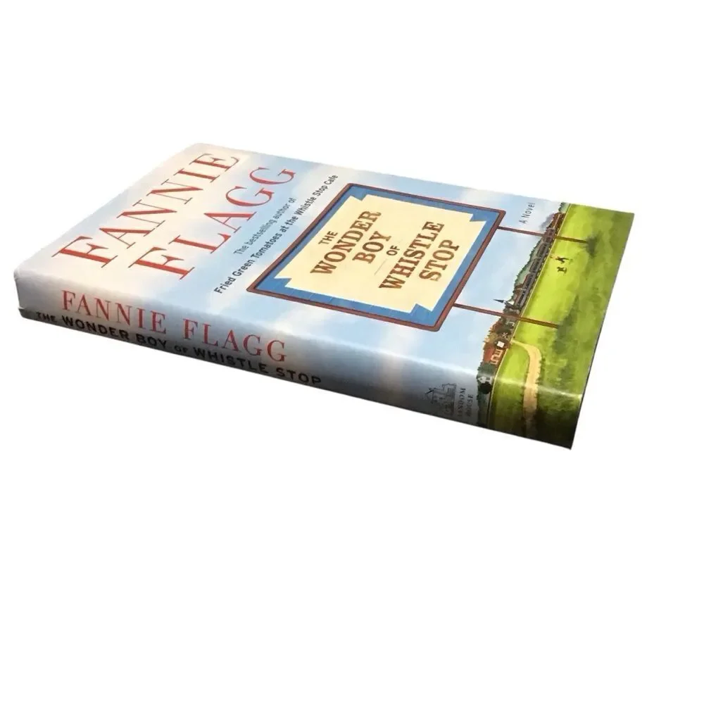 The Wonder Boy of Whistle Stop Novel by Fannie Flagg 2020‎ Hardcover